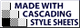 Made with Cascade Style Sheets.